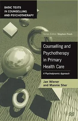 E-Book (pdf) Counselling and Psychotherapy in Primary Health Care von Jan Wiener, Mannie Sher