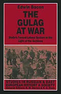 E-Book (pdf) The Gulag at War von Edwin Bacon