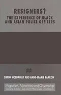 E-Book (pdf) Resigners? The Experience of Black and Asian Police Officers von Anne-Marie Barron, Simon Holdaway