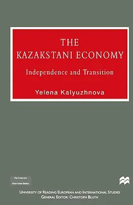 E-Book (pdf) The Kazakstan Economy von Yelena Kalyuzhnova
