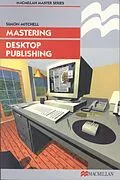 E-Book (pdf) Mastering Desktop Publishing von Simon Mitchell