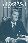 E-Book (pdf) Reagan and the Iran-Contra Affair von Robert Busby