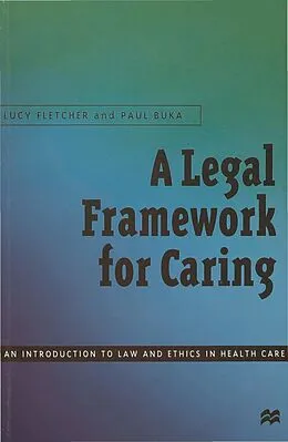 E-Book (pdf) A Legal Framework for Caring von Lucy Fletcher, Paul Buka