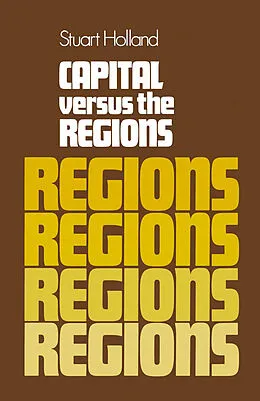 E-Book (pdf) Capital Versus the Regions von Stuart Holland