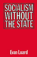 E-Book (pdf) Socialism without the State von Evan Luard