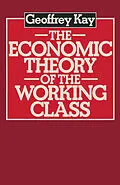 E-Book (pdf) The Economic Theory of the Working Class von Geoffrey Kay