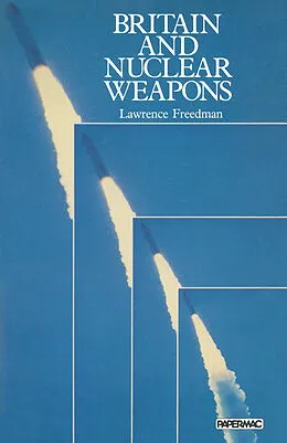 E-Book (pdf) Britain and Nuclear Weapons von Lawrence Freedman
