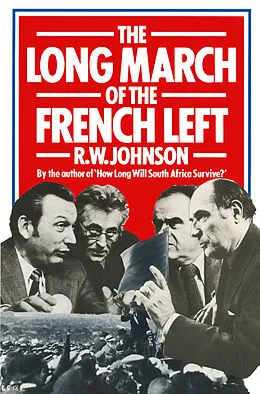 E-Book (pdf) The Long March of the French Left von R. W. Johnson