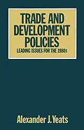 E-Book (pdf) Trade and Development Policies von Alexander Yeats