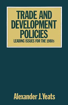 E-Book (pdf) Trade and Development Policies von Alexander Yeats