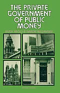 E-Book (pdf) The Private Government of Public Money von Hugh Heclo, Aaron Wildavsky
