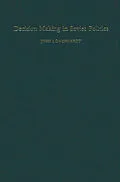 E-Book (pdf) Decision Making in Soviet Politics von John Lowenhardt