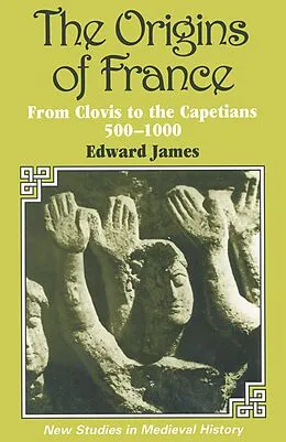 E-Book (pdf) The Origins of France von Edward James