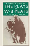 E-Book (pdf) A Reader's Guide to the Plays of W. B. Yeats von Richard H Taylor
