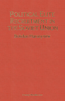 Couverture cartonnée Political Elite Recruitment in the Soviet Union de B. Harasymiw