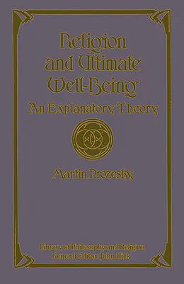 E-Book (pdf) Religion And Ultimate Well-Being von Martin Prozesky
