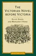 E-Book (pdf) Victorian Novel Before Victoria von Margaret F King, Elliot Engel