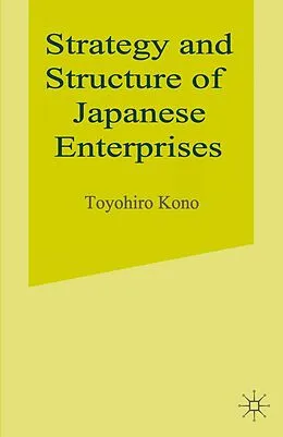 E-Book (pdf) Strategy and Structure of Japanese Enterprises von Toyohiro Kono