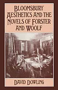 E-Book (pdf) Bloomsbury Aesthetics and the Novels of Forster and Woolf von David Dowling