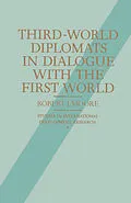 E-Book (pdf) Third-World Diplomats in Dialogue with the First World von Robert J. Moore