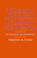 E-Book (pdf) Towards a Political Economy for Africa von Timothy M Shaw