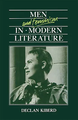 E-Book (pdf) Men and Feminism in Modern Literature von D. Kiberd