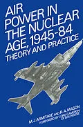 E-Book (pdf) Air Power in the Nuclear Age, 1945-84 von M. J. Armitage, R. A. Mason