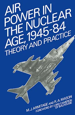 E-Book (pdf) Air Power in the Nuclear Age, 1945-84 von M. J. Armitage, R. A. Mason