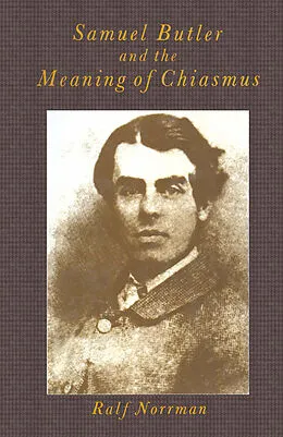 E-Book (pdf) Samuel Butler and the Meaning of Chiasmus von Ralf Norrman