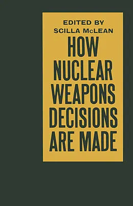 E-Book (pdf) How Nuclear Weapons Decisions are Made von John Beyer