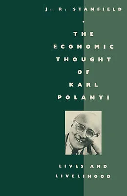 E-Book (pdf) The Economic Thought of Karl Polanyi von James Ronald Stanfield
