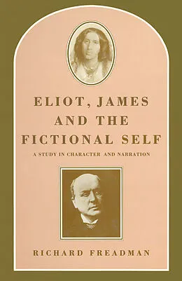 E-Book (pdf) Eliot, James and the Fictional Self von Richard Freadman, Roderick M. Kramer