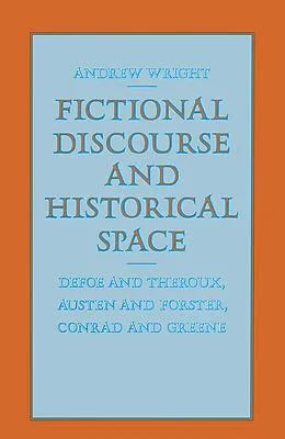 E-Book (pdf) Fictional Discourse and Historical Space von Andrew Wright