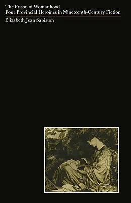 E-Book (pdf) Prison Of Womanhood von Elizabeth J Sabiston, Brigitte van Tiggelen