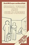 E-Book (pdf) Social Work and Child Abuse von D. M. Cooper, David Ball