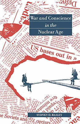 E-Book (pdf) War and Conscience in the Nuclear Age von Sydney D. Bailey