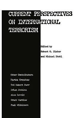 E-Book (pdf) Current Perspectives on International Terrorism von Robert O. Slater, Michael Stohl
