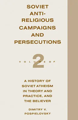 E-Book (pdf) Soviet Antireligious Campaigns and Persecutions von Dimitry V Pospielovsky