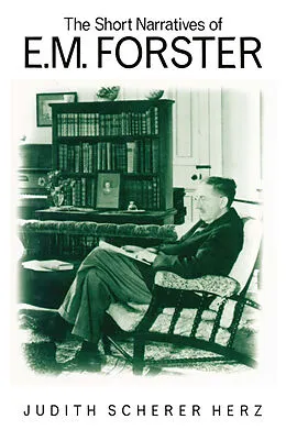 E-Book (pdf) The Short Narratives of E. M. Forster von Judith S Herz