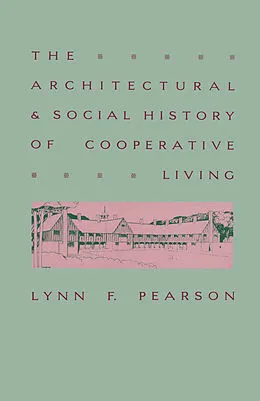 E-Book (pdf) Architectural And Social History Of Cooperative Living von Lynn F Pearson