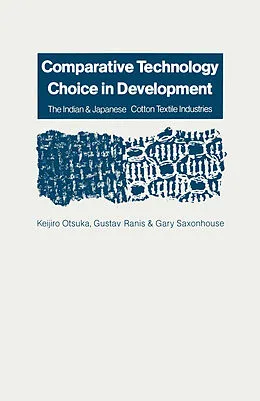 E-Book (pdf) Comparative Technology Choice in Development von Gustav Ranis, Keijiro Itsuka, Michelle Stack