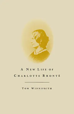 E-Book (pdf) New Life Of Charlotte Bronte von Tom Winnifrith