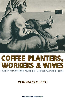 E-Book (pdf) Coffee Planters Workers And Wives von Verena Stolcke, Kenneth A. Loparo