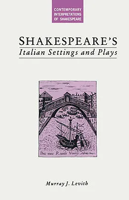 E-Book (pdf) Shakespeare's Italian Settings and Plays von Murray J Levith, Albert Bandura