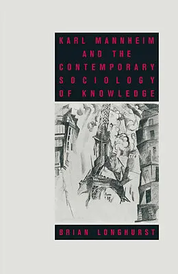 E-Book (pdf) Karl Mannheim and the Contemporary Sociology of Knowledge von Brian Longhurst