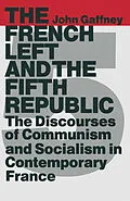 E-Book (pdf) The French Left and the Fifth Republic von John Gaffney