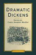 E-Book (pdf) Dramatic Dickens von Carol H MacKay, Robin Wells