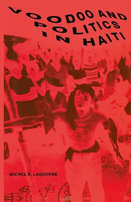E-Book (pdf) Voodoo and Politics in Haiti von Michel S. Laguerre