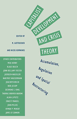 Kartonierter Einband Capitalist Development and Crisis Theory: Accumulation, Regulation and Spatial Restructuring von 