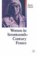 E-Book (pdf) Women In 17th Century France von Wendy Gibson